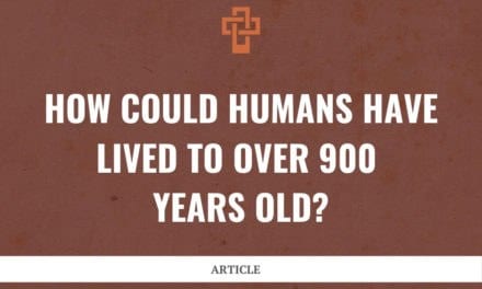 How Could Humans Have Lived to Over 900 Years Old?